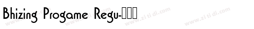Bhizing Progame Regu字体转换